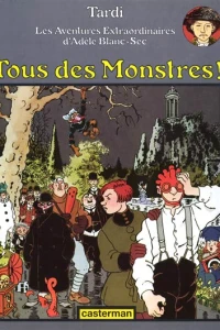 Tous des monstres!
