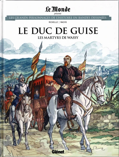 Cover of Le Duc de Guise: Les Martyrs de Wassy