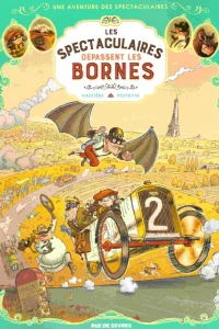 Les Spectaculaires dépassent les bornes