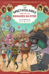 Les Spectaculaires contre les Brigades du Pitre