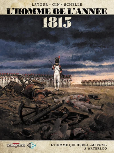 Cover of 1815 - L'homme qui hurla "Merde !" à Waterloo
