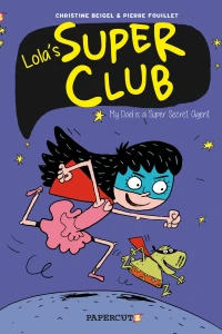 Vol. 1: My Dad is a Super Secret Agent