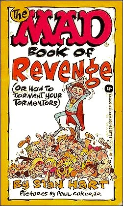 Cover of The Mad Book of Revenge (or How to Torment Your Tormentors)