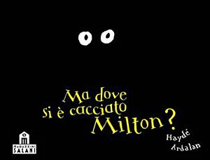 Cover of Ma Dove si è Cacciato Milton?