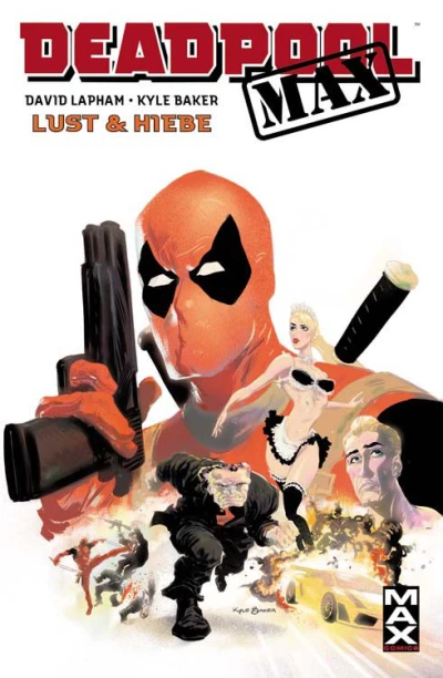 Cover of Deadpool Max: Lust & Hiebe