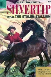 Max Brand's Silvertip and the Stolen Stallion