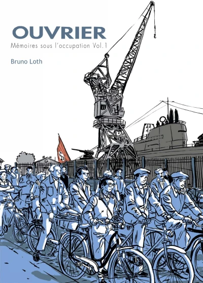 Cover of Ouvrier, Mémoires sous l'Occupation - 1ere partie