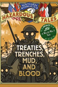 Treaties, Trenches, Mud, and Blood