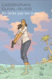 Ne lâche pas ma main