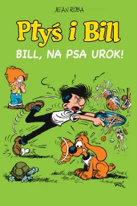 Bill, na psa urok!