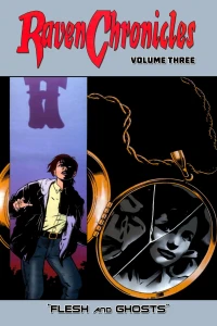 Volume Three: Flesh and Ghosts