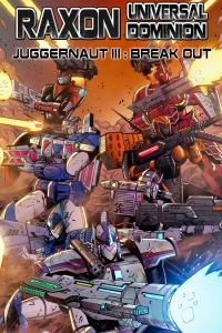 Juggernaut Part III: Break Out