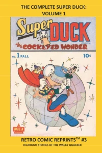 The Complete Super Duck: Volume 1