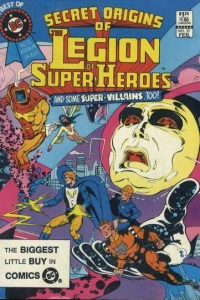 Secret Origins of The Legion of Super Heroes and Some Super Villains Too!