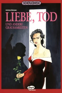 Liebe, Tod und andere Grausamkeiten