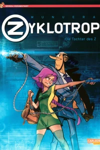 Zyklotrop: Die Tochter des Z