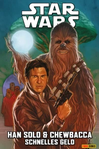 Han Solo & Chewbacca - Schnelles Geld