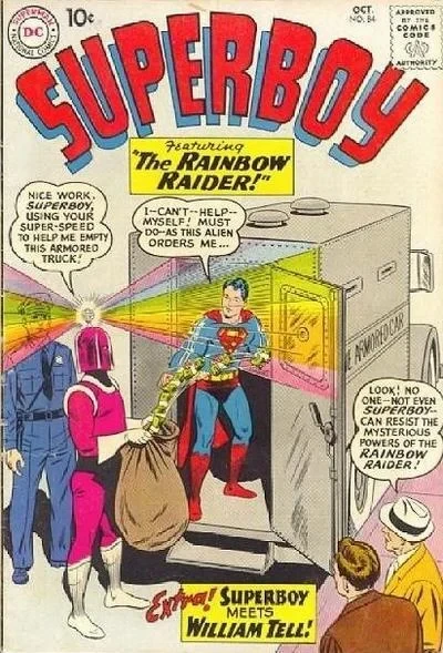 Cover of The Rainbow Raider! ; Superboy Meets William Tell
