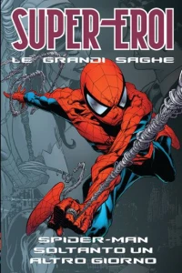 Spider-Man Soltanto un altro giorno