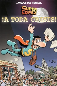 ¡A toda crisis!