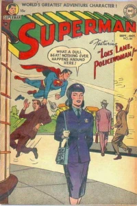 Superman's Other Life / A Doghouse for Superman! / Lois Lane, Policewoman!