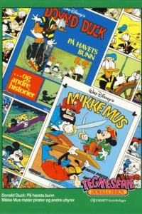 Donald Duck: På havets bunn; Mikke Mus møter pirater og andre uhyrer