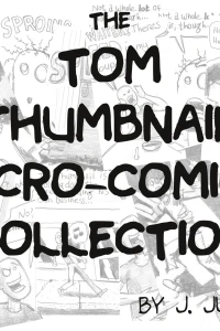 The Tom Thumbnail Micro-Comics Collection