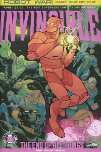 The End of All Things Part Ten; Robot War!