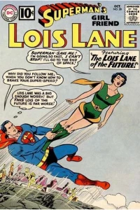 The Lois Lane of the Future! / Lois Lane's Super-Lesson! / Lois Lane, Gun-Moll!