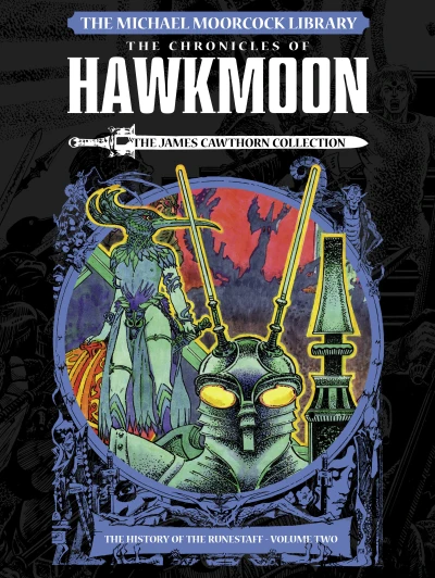 Cover of The James Cawthorn Collection: The Chronicles of Hawkmoon Volume Two