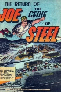 The Return of Joe, the Genie of Steel!