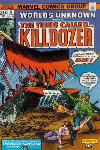 The Thing Called...Killdozer!