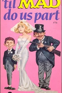 'til Mad Do Us Part