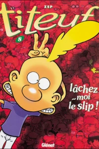 Lâchez-moi le slip !