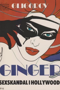 Ginger: Sexskandal i Hollywood