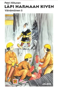 Läpi harmaan kiven / Thru the grey rock