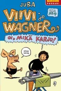 Oi, mikä karju!/Oh, What a Hog!