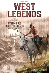 Sitting Bull - Home of the braves