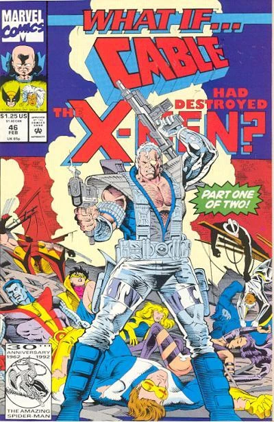Cover of What If... Cable Had Destroyed The X-Men?