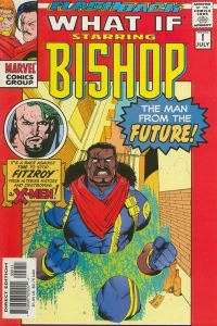 What If Starring Bishop The Man From the Future!