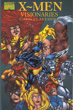 Cover of X-Men Visionaries: Chris Claremont