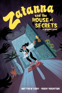 Zatanna and the House of Secrets