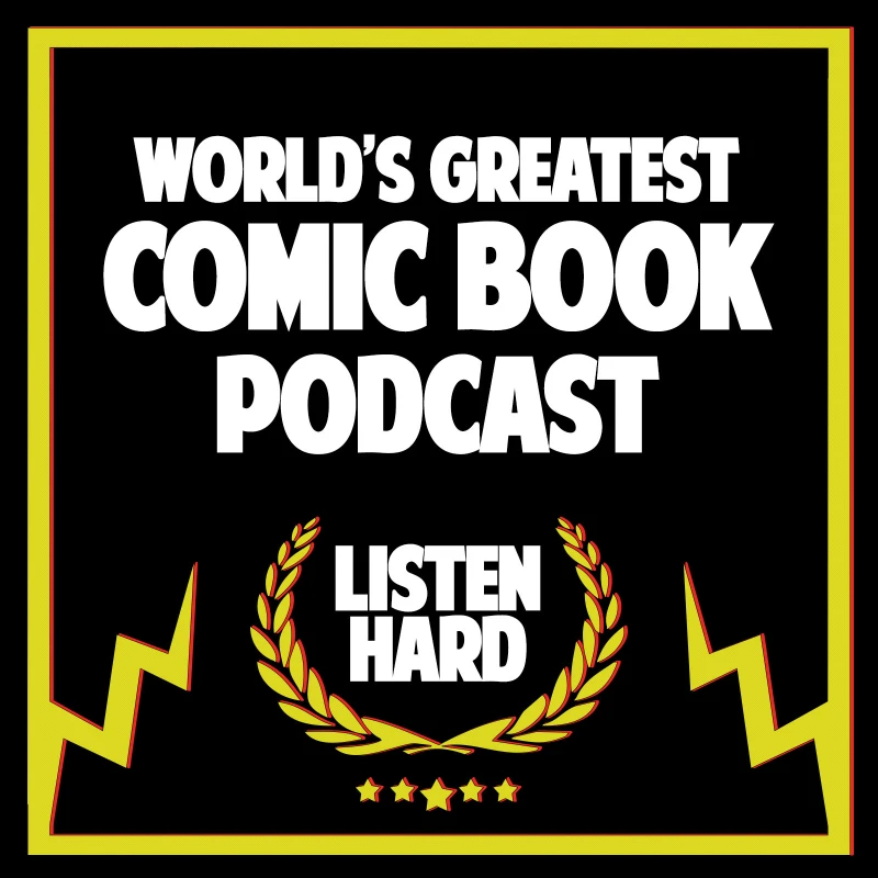 The World's Greatest Comic Book Podcast™