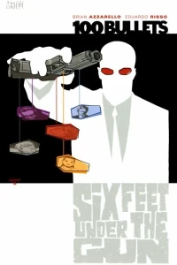 100 Bullets: Six Feet Under the Gun