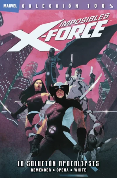 100% Marvel. Imposibles X-Force (2011) - Series 
