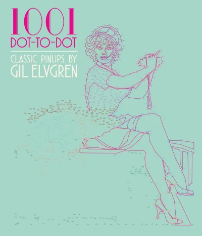 1001 Dot-to-Dot: Classic Pinups by Gil Elvgren