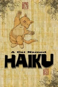 A Cat Named Haiku