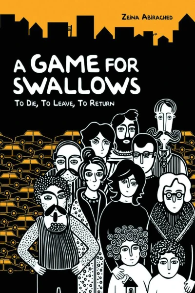A Game For Swallows: To Die, To Leave, To Return