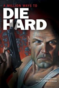 A Million Ways To Die Hard