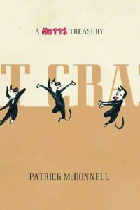 A Mutts Treasury: Cat Crazy